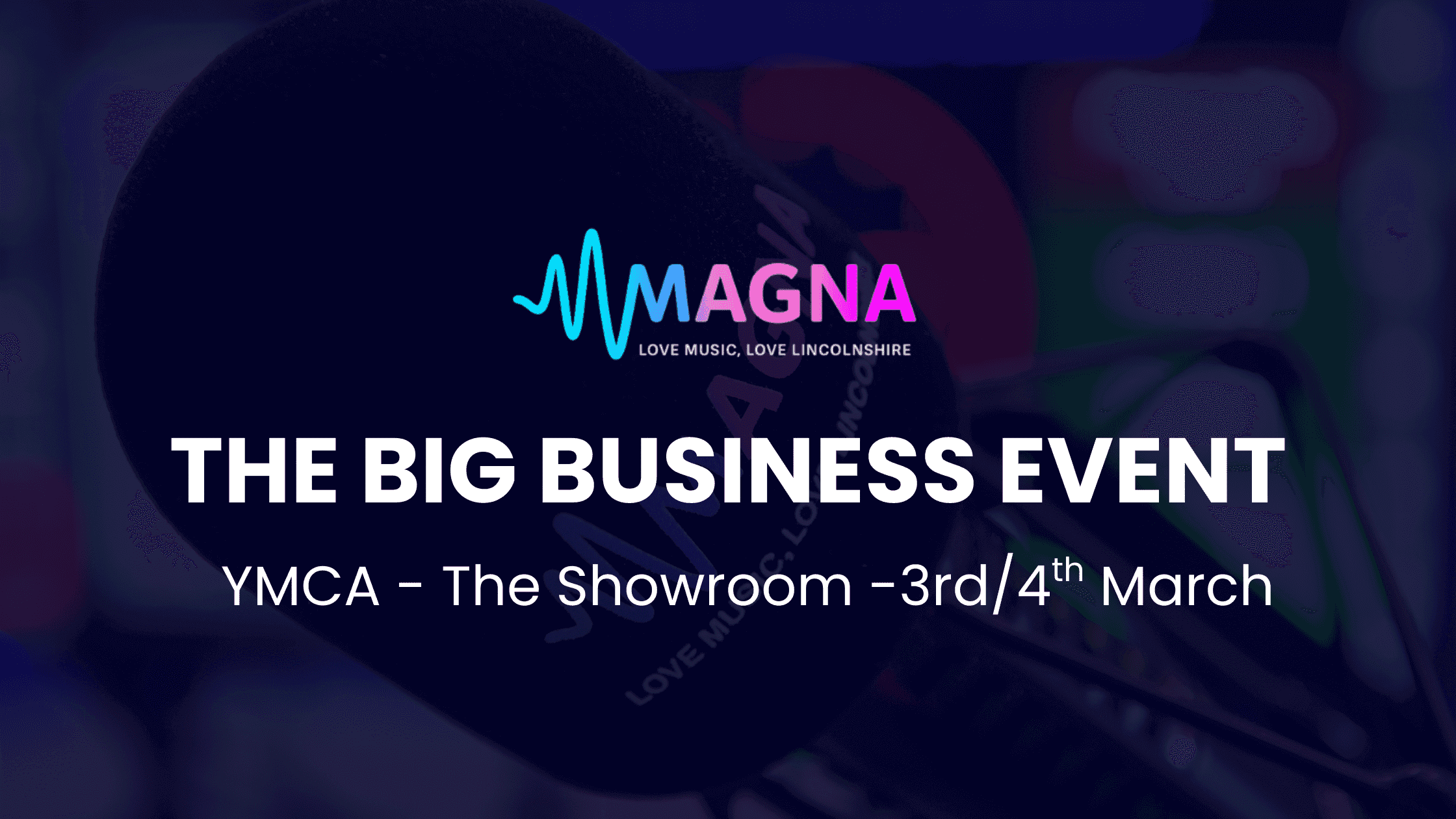 Magna Radio Announces BIG Business Event for Lincolnshire Companies